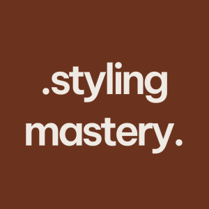 STYLING MASTERY